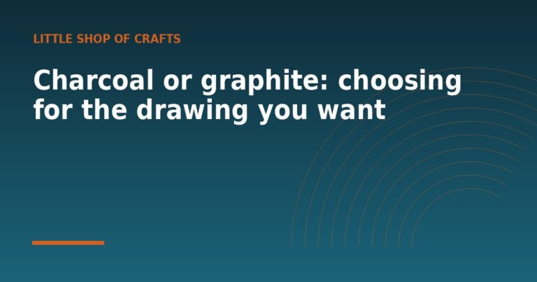 Charcoal or graphite: choosing for the drawing you want